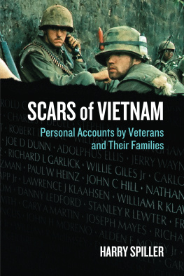 Spiller Scars of Vietnam: Personal Accounts by Veterans and Their Families