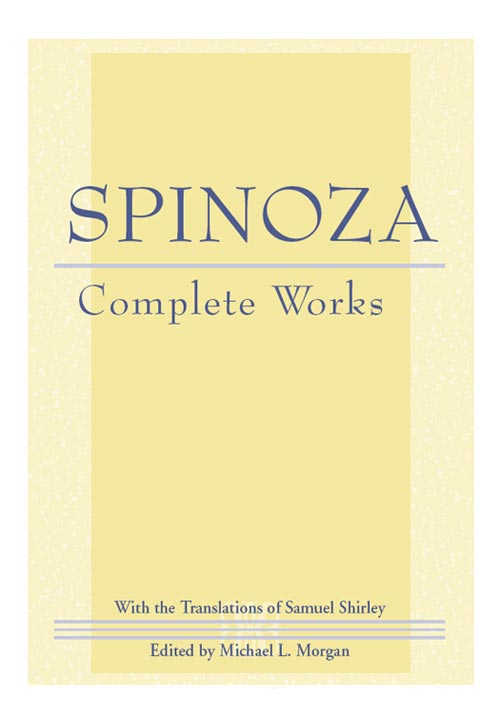 SPINOZA COMPLETE WORKS SPINOZA COMPLETE WORKS With Translations by Samuel - photo 1