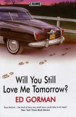 Edward Gorman - Will You Still Love Me Tomorrow?