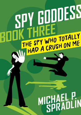 Spradlin - The Spy Who Totally Had a Crush on Me