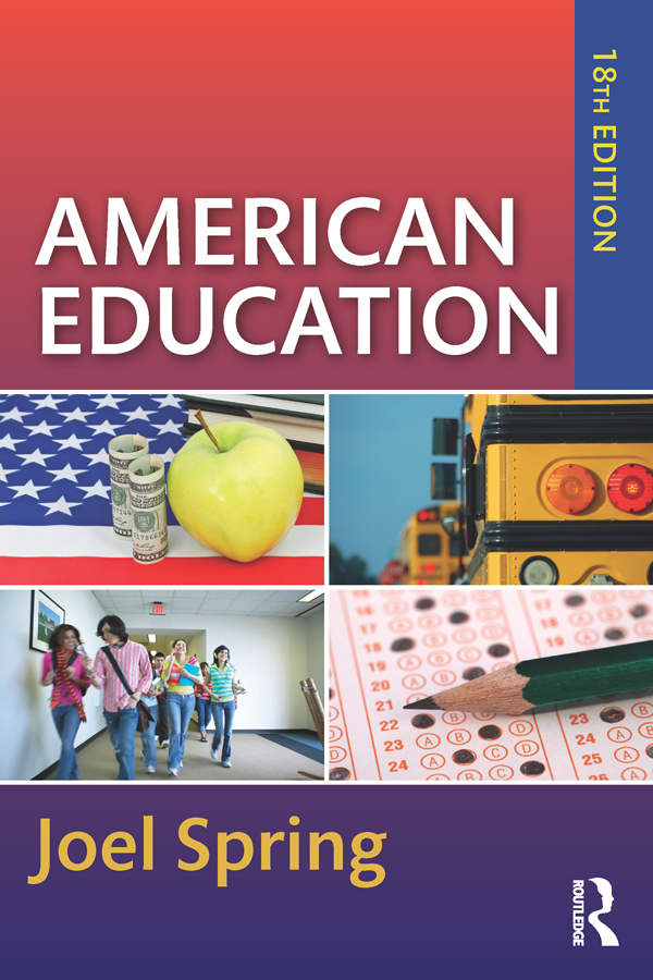 AMERICAN EDUCATION Joel Springs American Education is the preeminent source for - photo 1