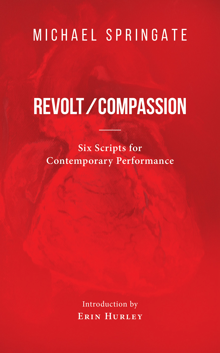 Revoltcompassion six scripts for contemporary performance - image 1