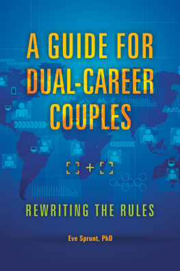 Sprunt A guide for dual-career couples rewriting the rules