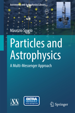 Spurio - PARTICLES AND ASTROPHYSICS: a multi-messenger approach