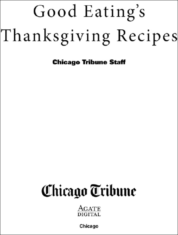 Copyright 2012 by the Chicago Tribune All rights reserved No part of this book - photo 2