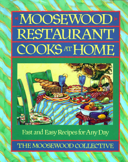 Staff Moosewood Restaurant Cooks at Home: Fast and Easy Recipes for Any Day