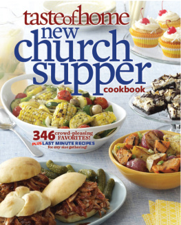 Staff - Taste of Home New Church Supper Cookbook: 346 Crowd-Pleasing Favorites! Plus Last Minute Recipes for Any Size Gathering!