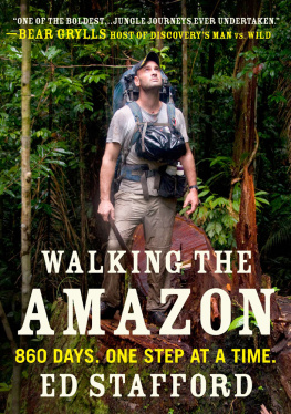 Stafford Walking the Amazon: 860 days. One step at a time