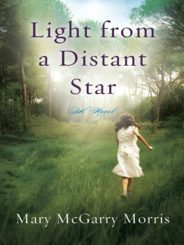 Mary McGarry Morris Light from a Distant Star