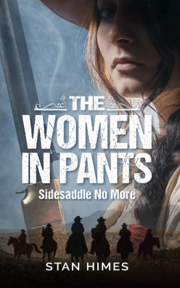 Stan Himes - The Women in Pants: Sidesaddles No More