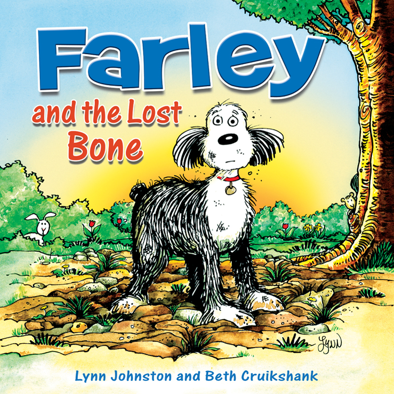 Farley and the Lost Bone copyright 2011 by Lynn Johnston Productions Inc All - photo 1