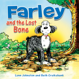 Lynn Johnston Farley and the Lost Bone