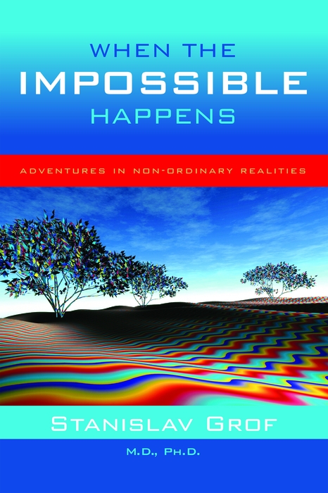 PRAISE FOR WHEN THE IMPOSSIBLE HAPPENS This book is extremely intriguing in - photo 1