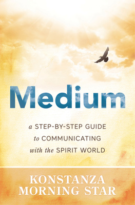 Star - Medium: a step-by-step guide to communicating with the spirit world