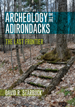 Starbuck - Archeology in the Adirondacks: the last frontier