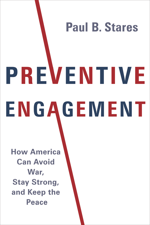 PREVENTIVE ENGAGEMENT A COUNCIL ON FOREIGN RELATIONS BOOK The Council on - photo 1