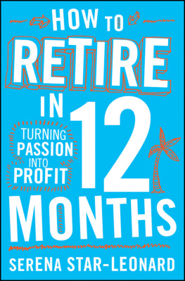 Star-Leonard - How to retire in 12 months: turning passion into profit