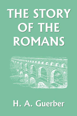 H. A. Guerber The Story of the Romans