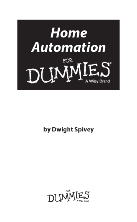 Home Automation For Dummies Published by John Wiley Sons Inc 111 River - photo 2