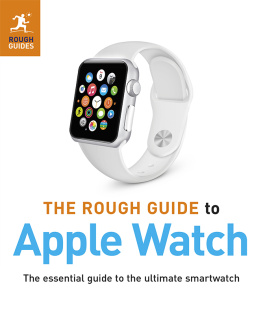 Spivey - The rough guide to Apple Watch: the essential guide to the ultimate smartwatch