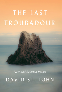 St. John - The last troubadour: new and selected poems