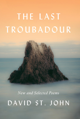 St. John The last troubadour: new and selected poems