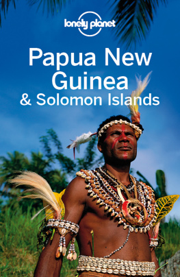 St. Louis Regis Papua New Guinea & Solomon Islands Travel Guide