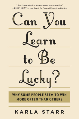 Starr - Can you learn to be lucky?: why some people seem to win more often than others