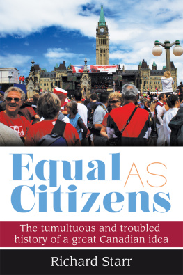 Starr - Equal as citizens: the tumultuous and troubled history of a great Canadian idea