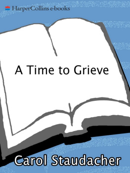 Staudacher A time to grieve: meditations for healing after the death of a loved one