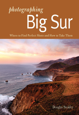 Steakley - Photographing Big Sur: where to find perfect shots and how to take them