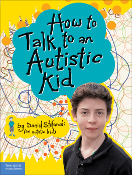 Stefanski Daniel - How to Talk to an Autistic Kid