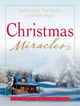 Steiger - Christmas Miracles: Inspirational True Stories of Holiday Magic