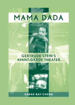 Stein Gertrude Mama Dada: Gertrude Steins avant-garde theater