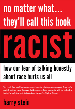 Stein No Matter What...Theyll Call This Book Racist