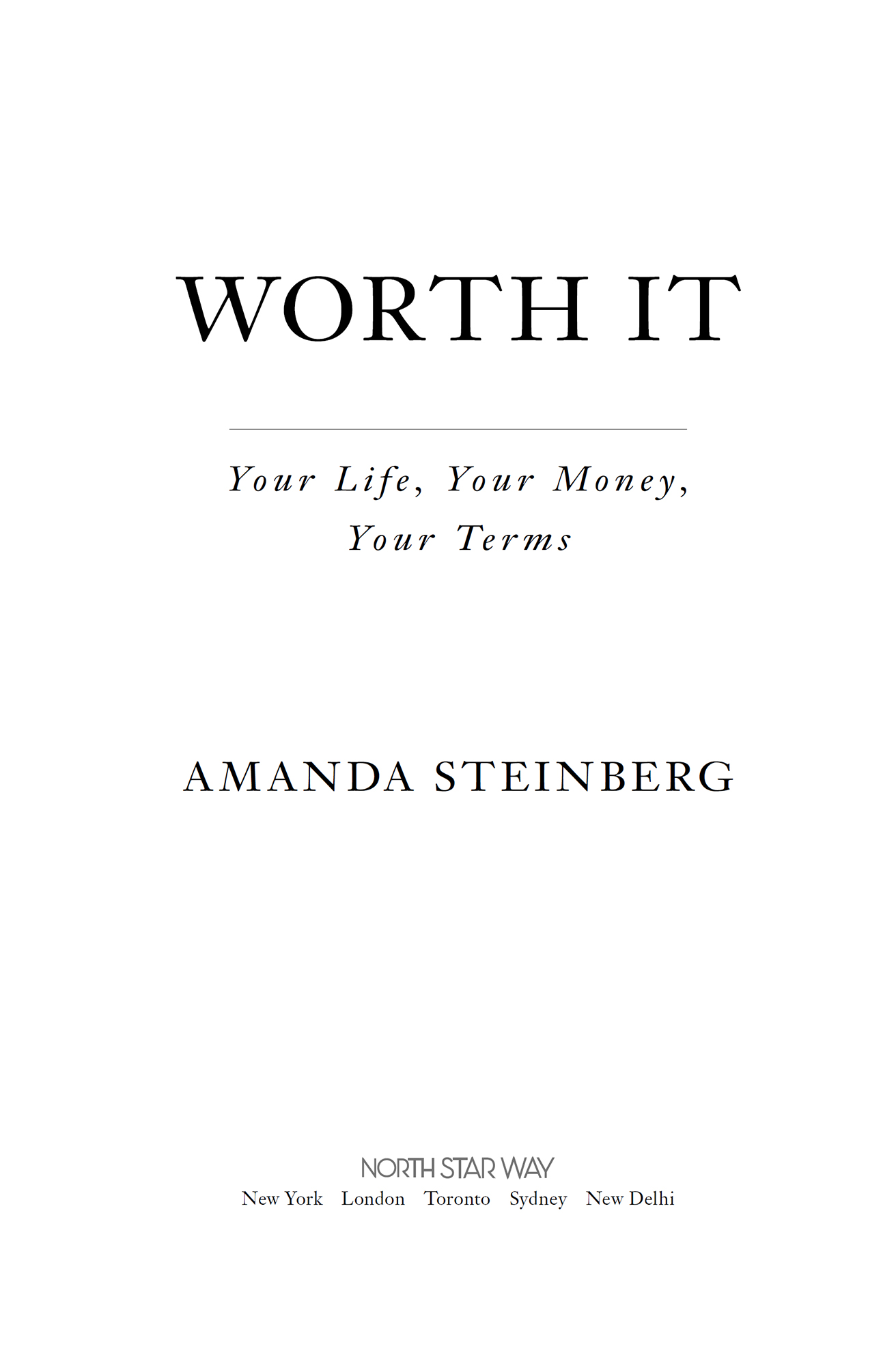 Praise for Worth It Amanda Steinberg has done more toward educating women - photo 1