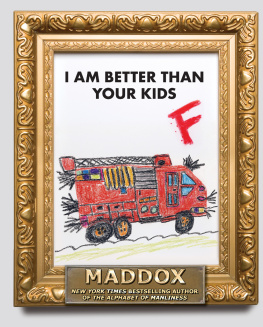 Maddox - I Am Better Than Your Kids