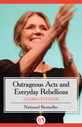 Steinem - Outrageous Acts and Everyday Rebellions