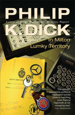 Philip K. Dick In Milton Lumky Territory