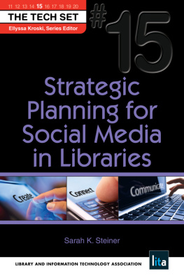 Steiner Sarah K. - Strategic Planning for Social Media in Libraries