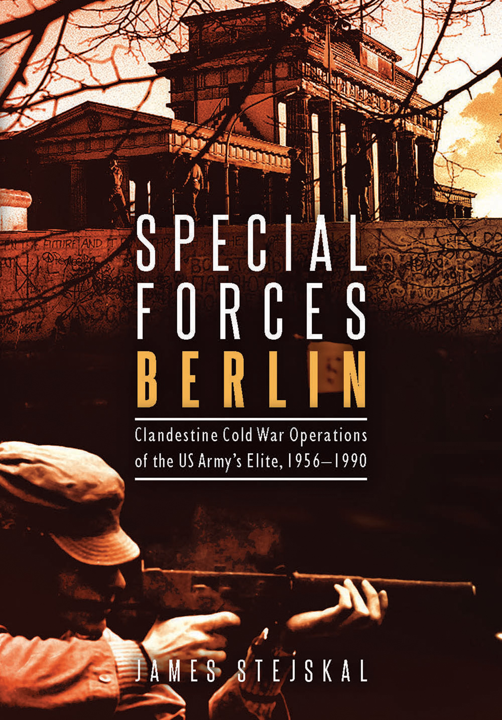 SPECIAL FORCES BERLIN SPECIAL FORCES BERLIN Clandestine Cold War Operations of - photo 1