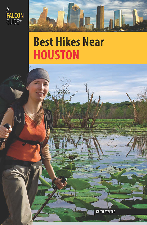 Best Hikes Near Houston HELP US KEEP THIS GUIDE UP TO DATE Every effort has - photo 1
