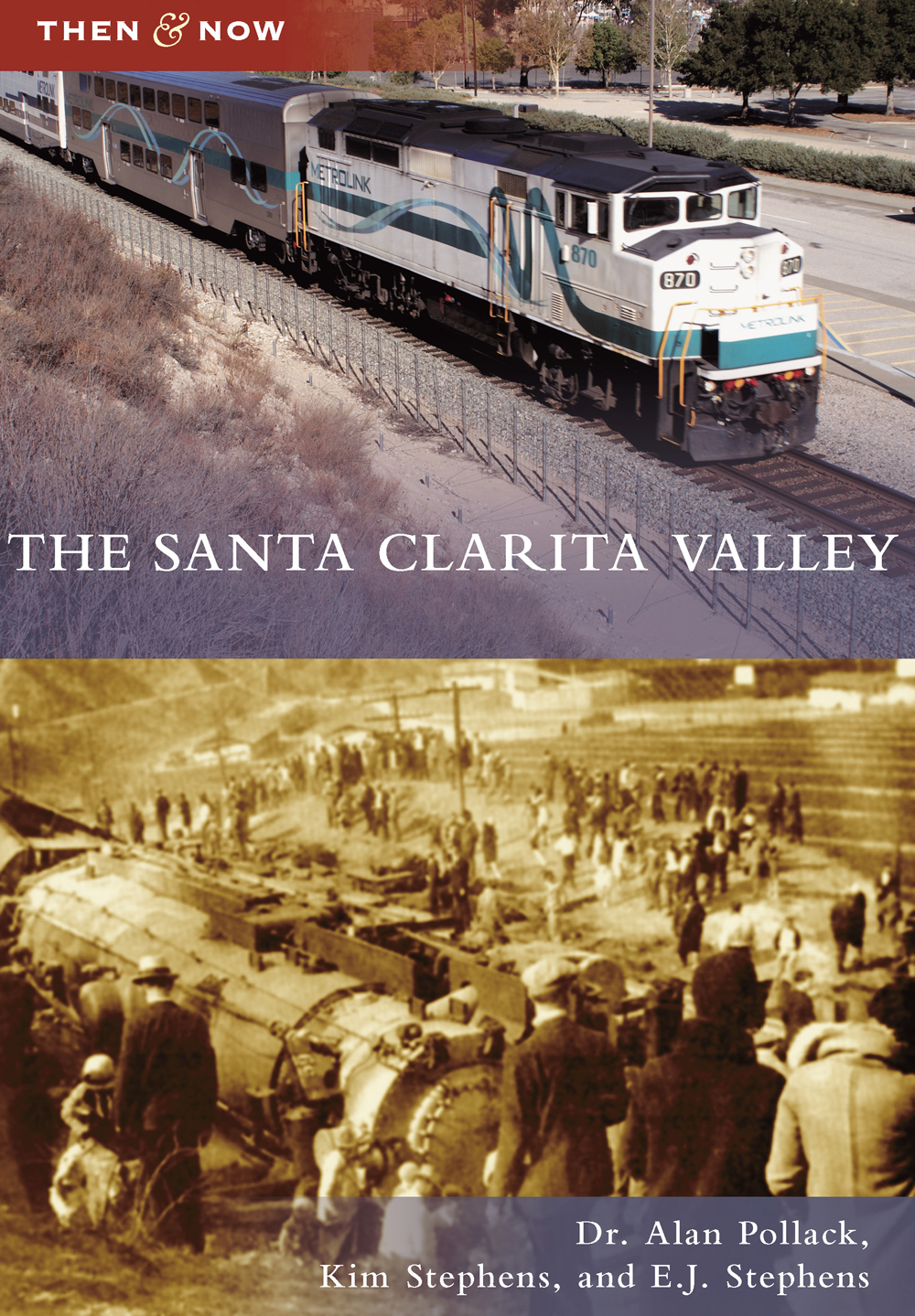 THEN NOW THE SANTA CLARITA VALLEY OPPOSITE The tiny Castaic train - photo 1