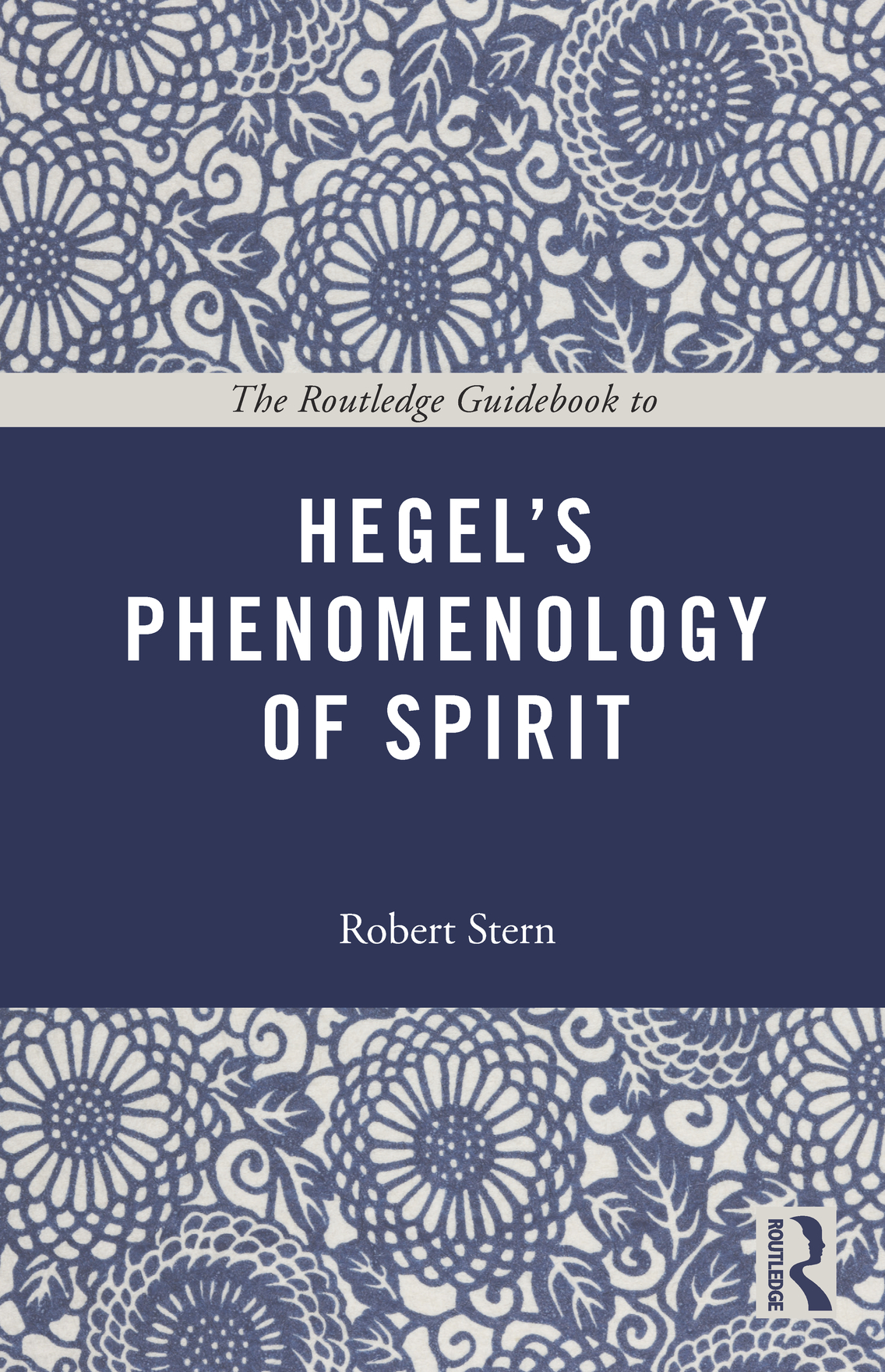 Routledge Guides to the Great Books The Routledge Guidebook to Hegels - photo 1