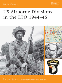 Steven Zaloga US Airborne Divisions in the ETO 1944-45