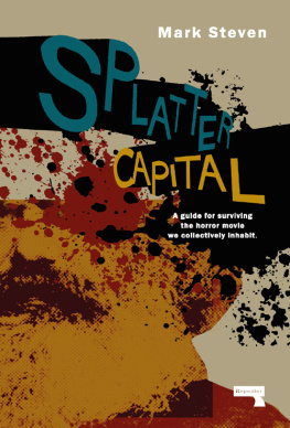 Steven - Splatter capital: the political economy of gore films