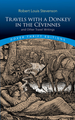 Stevenson - Travels with a Donkey in the Cévennes: and Other Travel Writings