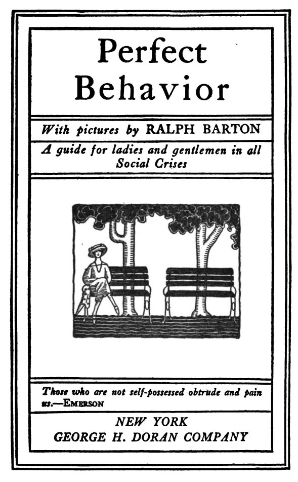 PERFECT BEHAVIOR By Donald Ogden Stewart Illustrated by Ralph Barton A Guide - photo 1