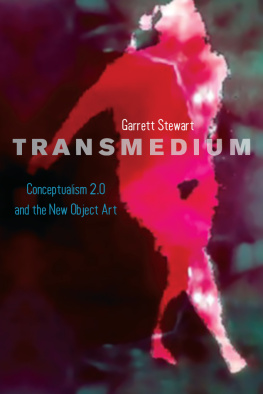 Stewart - Transmedium: conceptualism 2.0 and the new object art