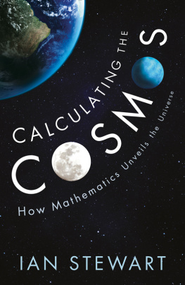 Stewart Calculating the cosmos how mathematics unveils the universe